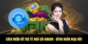 cách nhận hỗ trợ từ nhà cái