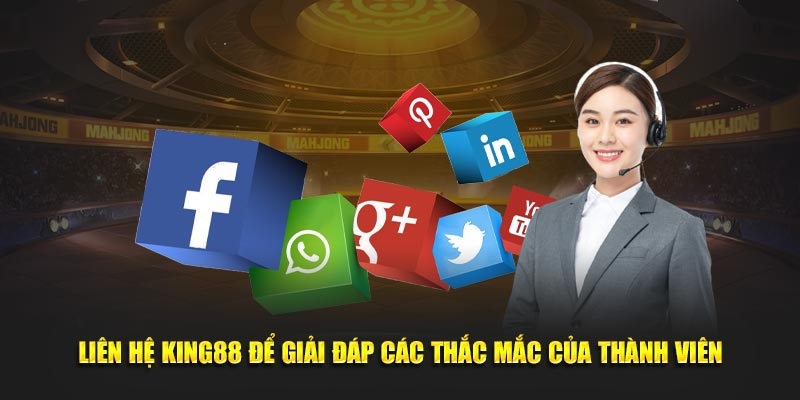 Phương thức liên hệ King88 – Hỗ trợ nhanh, phản hồi tốt 1 Nên liên hệ nhà cái vào lúc nào là hợp lý?
